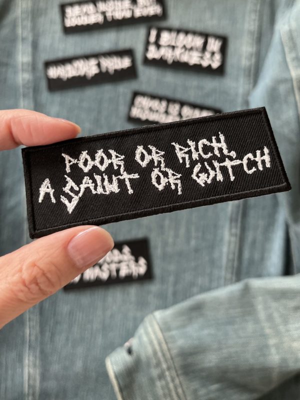 POOR OR RICH, A SAINT OR WITCH